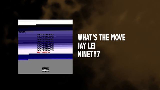 Jay Lei - What's The Move (Official Visualizer) ft. Ninety7 смотреть онлайн