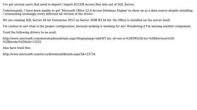 Databases: Missing 'Microsoft Office 12.0 Access Database Engine' In SSMS