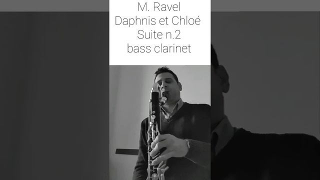 M. Ravel Daphnis et Chloé Suite No. 2 (bass clarinet excerpt) смотреть онлайн
