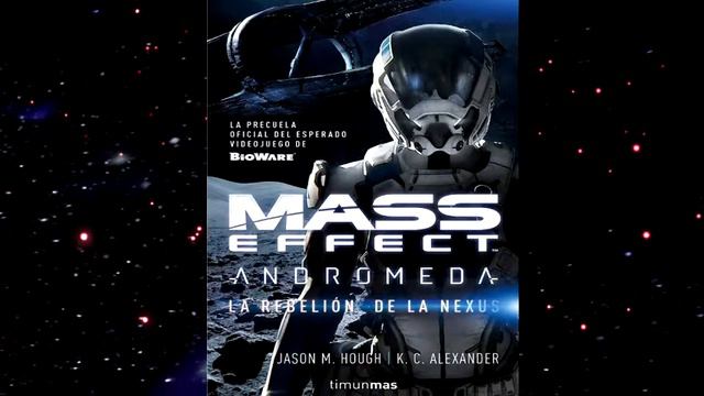 Mass Effect Andromeda: Nexus Uprising - Prólogo (Parte 1) [Audio Libro en Español ] смотреть онлайн