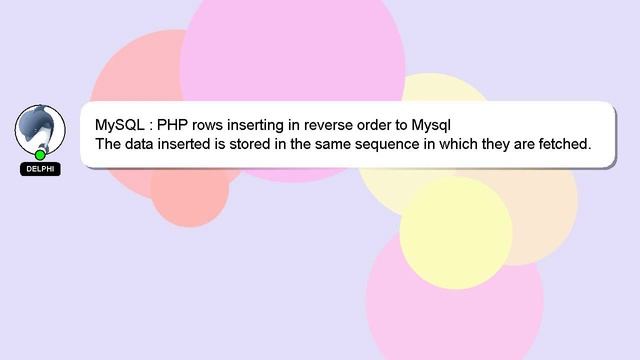 MySQL : PHP rows inserting in reverse order to Mysql смотреть онлайн